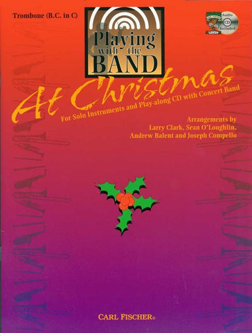 Clark et al., arrs. - Playing With the Band at Christmas (w/CD) - Trombone Solo