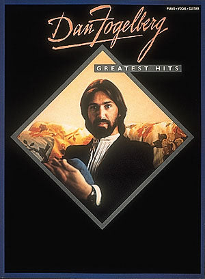 Fogelberg – Dan Fogelberg: Greatest Hits – Piano, Vocal, Guitar