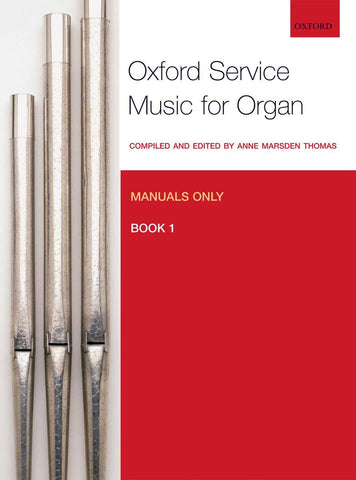 Thomas, ed. - Oxford Service Music for Organ: Manuals only, Bk. 1 - Organ