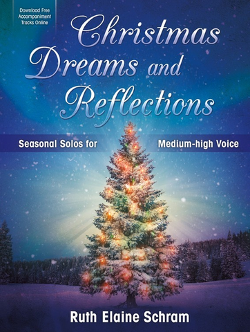Schram, arr. - Christmas Dreams and Reflections (w/ Audio Access) - Medium/High Voice and Piano