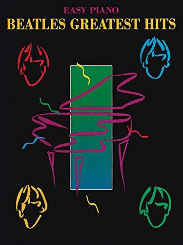 McCartney, Lennon, et al. - The Beatles: Greatest Hits - Easy Piano