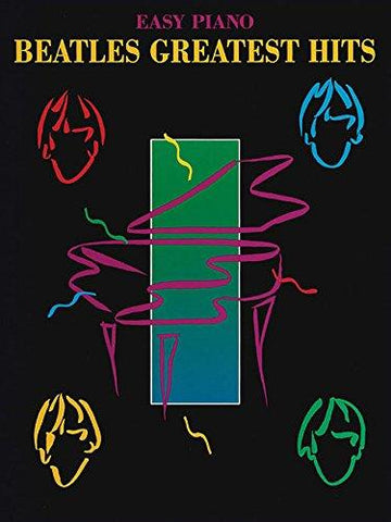McCartney, Lennon, et al. - The Beatles: Greatest Hits - Easy Piano
