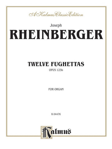 Rheinberger – Twelve Fughettas, Op. 123b – Organ