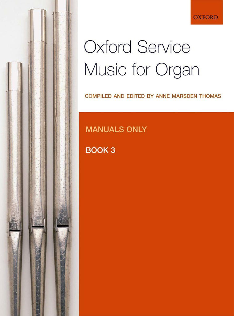 Thomas, ed. - Oxford Service Music for Organ: Manuals only, Bk. 3 - Organ