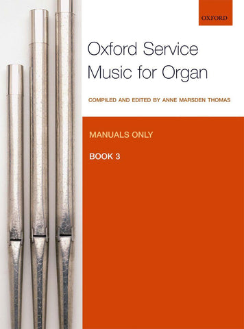 Thomas, ed. - Oxford Service Music for Organ: Manuals only, Bk. 3 - Organ