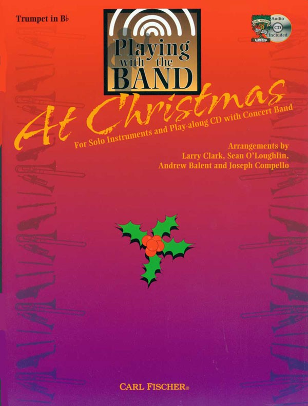Clark et al., arrs. - Playing With the Band: Christmas (w/CD) - Trumpet Solo