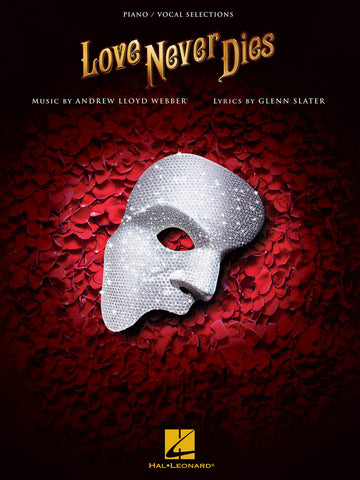Lloyd Webber – Love Never Dies – Vocal Selections