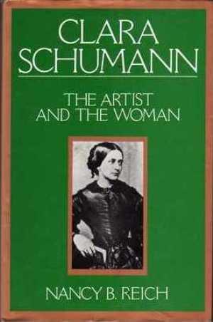 Reich - Clara Schumann: The Artist and the Woman (Revised Ed.) - Book