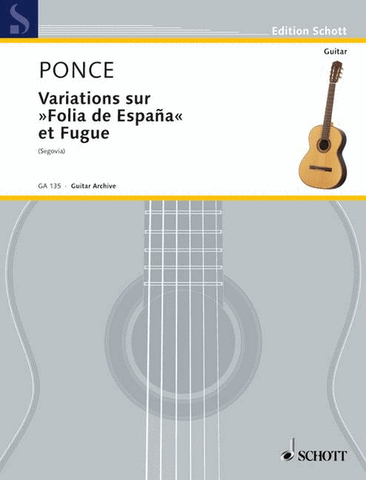 Ponce, arr. Segovia - Variations on "Folia de Espana" and Fugue - Guitar Solo