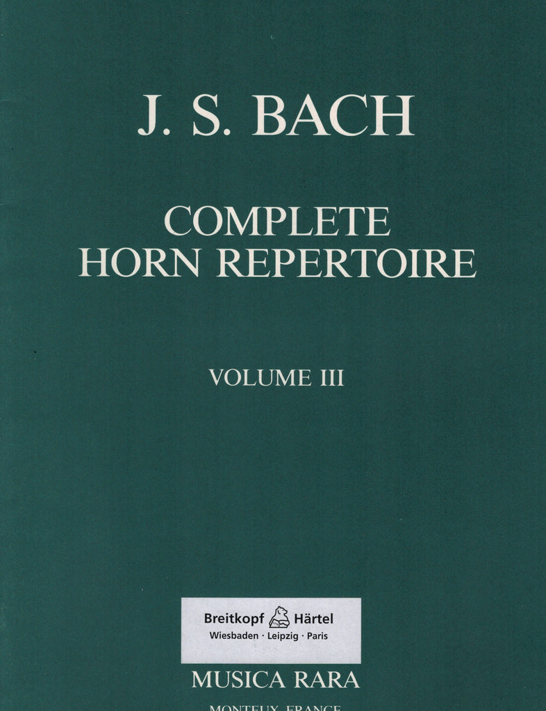 Complete Horn Repertoire: Bach, Vol. 3 - First and Second Horns