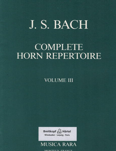Complete Horn Repertoire: Bach, Vol. 3 - First and Second Horns