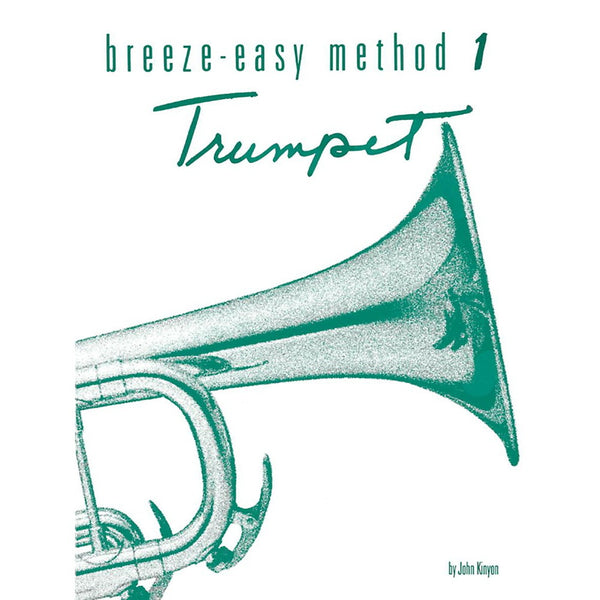 Kinyon - Breeze Easy Method: Trumpet, Book 1 - Trumpet Method