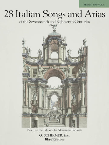 Various – 28 Italian Songs and Arias of the 17th and 18th Centuries – Medium Low Voice and Piano