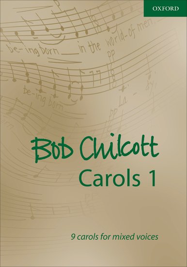 Chilcott, arr. - Bob Chilcott Carols 1 - Mixed Choir and Piano