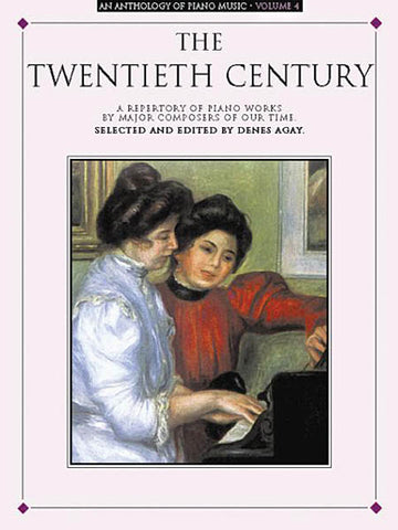 Agay, ed. – An Anthology of Piano Music Volume 4: The Twentieth Century – Piano