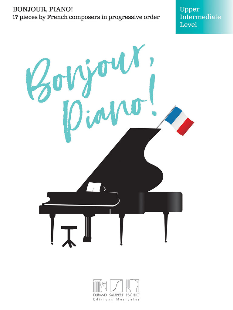 Fox, ed. - Bonjour, Piano! 17 Pieces by French Composers (Upper Intermediate Level) - Piano Solo