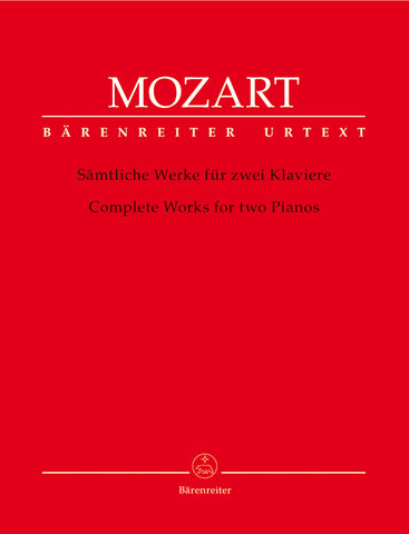 Mozart - Complete Works for Two Pianos - 2 Pianos, 4 Hands