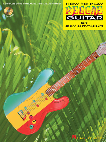 Hitchins - How to Play Reggae Guitar (w/CD) - Guitar Method