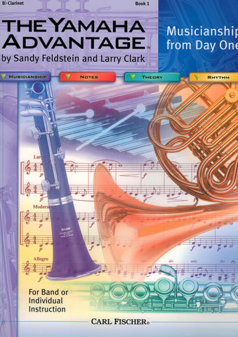 Feldstein and Clark – The Yamaha Advantage: Musicianship from Day One, Book 1 – Clarinet Method