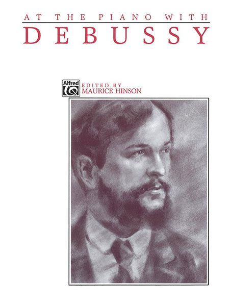 Debussy, ed. Hinson - At the Piano with Debussy - Piano Solo