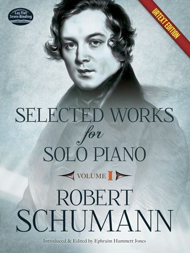 Schumann, ed. Jones – Selected Works for Solo Piano, Vol. I – Piano