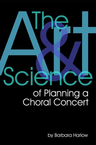 Harlow - The Art and Science of Planning a Choral Concert - Book