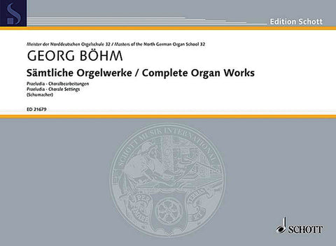 Bohm, ed. Schumacher – Complete Organ Works – Organ