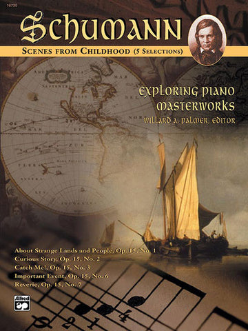 Schumann - Exploring Piano Masterworks: Scenes from Childhood (5 Selections) - Piano Solo