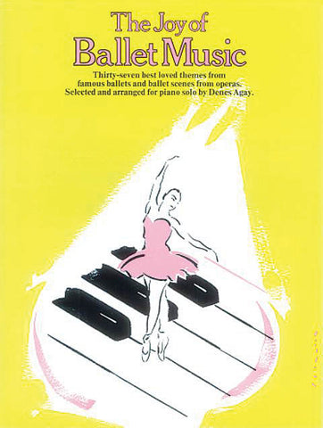 Agay, ed. – The Joy of Ballet Music – Piano