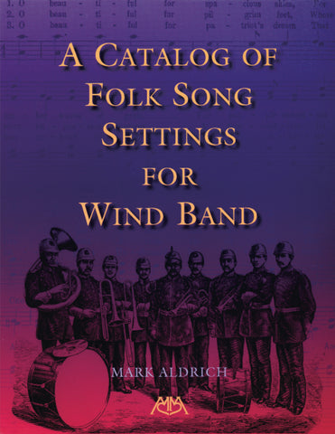 Aldrich – A Catalog of Folk Song Settings for Wind Band – Book