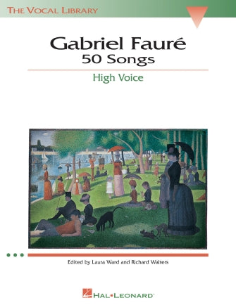 Fauré, eds. Ward and Walters - 50 Songs - High Voice and Piano