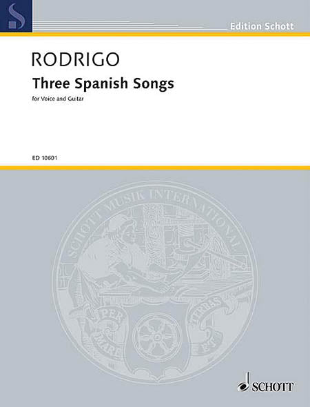 Rodrigo – Three Spanish Songs – Voice and Guitar