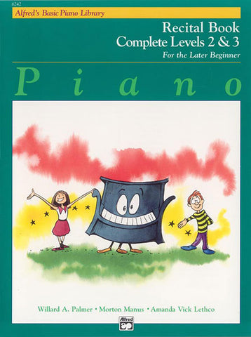 Alfred's Basic Later Beginner: Recital, Levels 2 and 3 (Complete) - Piano Method