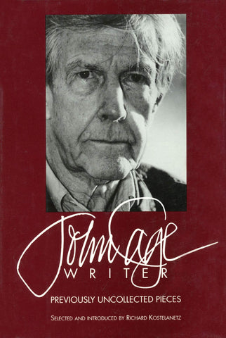 Cage - John Cage-Writer: Previously Uncollected Pieces - Book