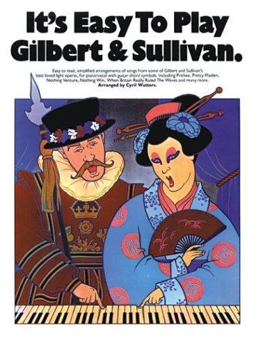 Gilbert and Sullivan, arr. Watters - It's Easy to Play Gilbert and Sullivan - Easy Piano
