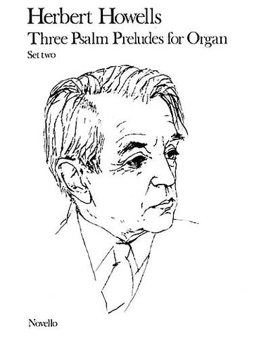 Howells – Three Psalm Preludes, Set Two – Organ