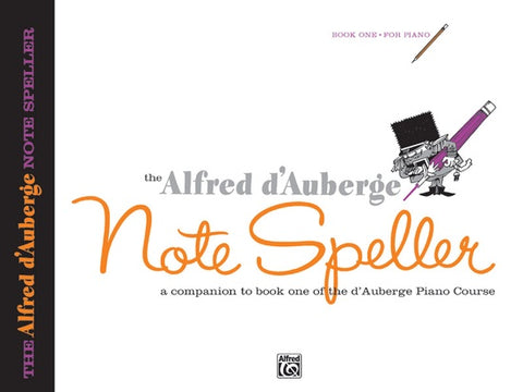 D'Auberge - The Alfred D'Auberge Piano Course, Notespeller, Book 1 - Piano Method