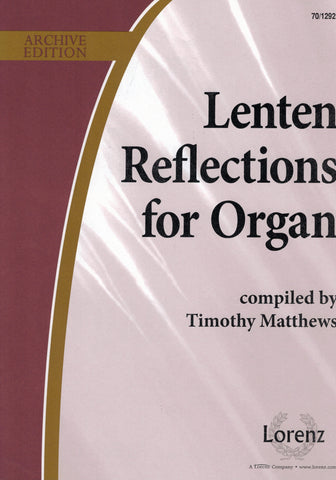 Matthews, ed. - Lenten Relections for Organ - Organ