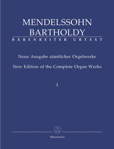 Mendelssohn - New Edition of the Complete Organ Works, Vol. 1 - Organ