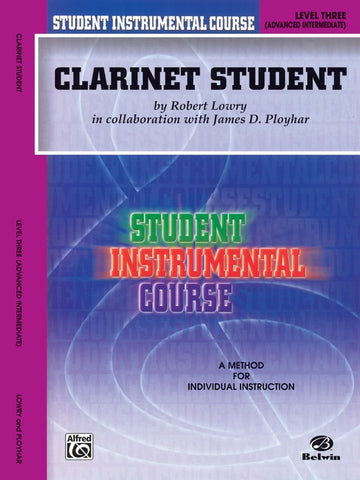 Lowry and Ployhar – Clarinet Student, Level III – Clarinet Method