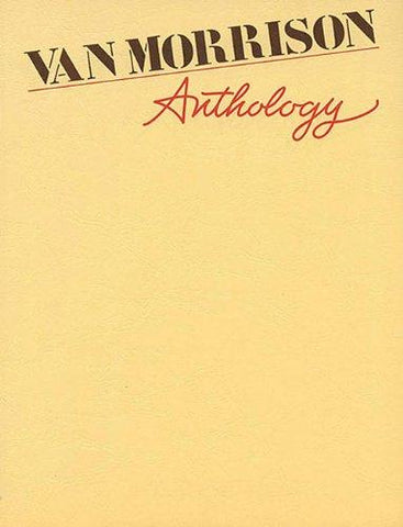 Van Morrison – Anthology – Piano, Vocal, Guitar