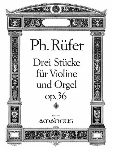 Reufer - 3 Pieces for Violin and Organ, Op. 36 - Violin and Organ