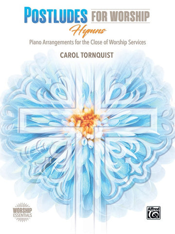 Tornquist – Postludes for Worship: Hymns – Piano