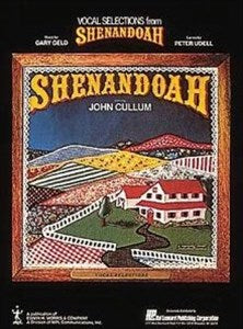 Geld and Udell – Shenandoah – Vocal Selections