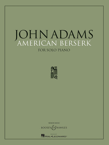 Adams – American Berserk – Piano
