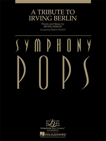 Berlin, arr. Healey – A Tribute to Irving Berlin – Orchestra Score and Parts