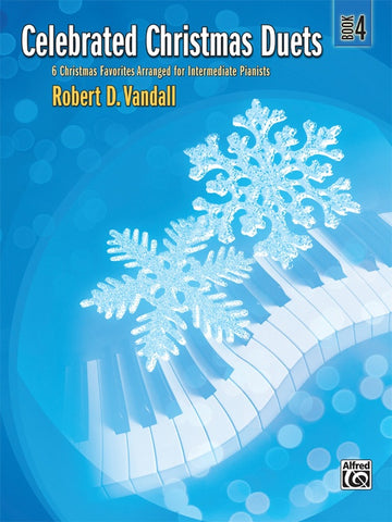 Vandall, arr. - Celebrated Christmas Duets, Book 4 (Intermediate) - Piano, 4 Hands