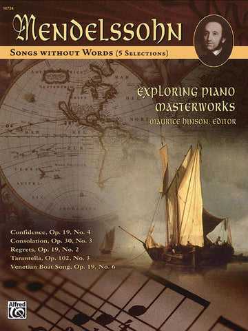 Mendelssohn - Exploring Piano Masterworks: Songs without Words (5 Selections) - Piano Solo