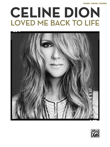 Dion – Loved Me Back to Life – Piano, Vocal, Guitar