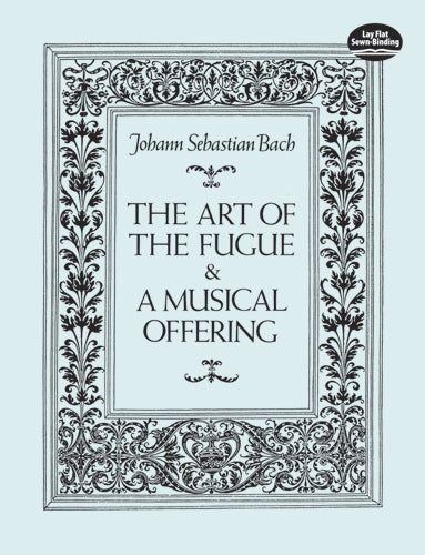 Bach - The Art of the Fugue and A Musical Offering - Full Score